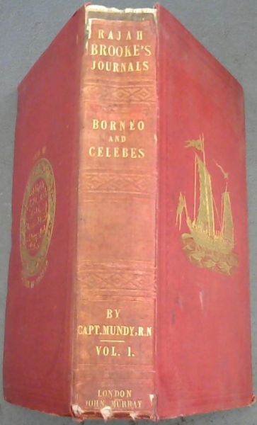Narrative of Events in Borneo and Celebes, down to the Occupation of Labuan: from the Journals of James Brooke, Esq.