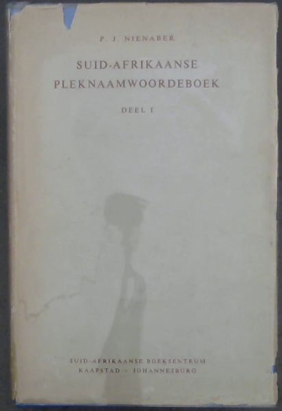 Suid-Afrikaanse Pleknaamwoordeboek Deel 1