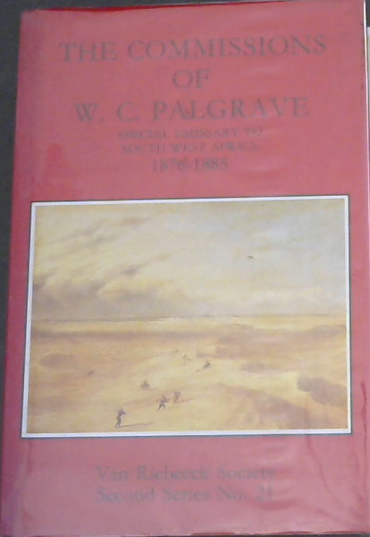 The Commissions of W.C.Palgrave 1876-1885 (Second Series no. 21)