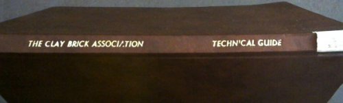 The Clay Brick Association Technical Guide Nos 1 - 4 (Design, Detailing and Specification Technical Guide Series)