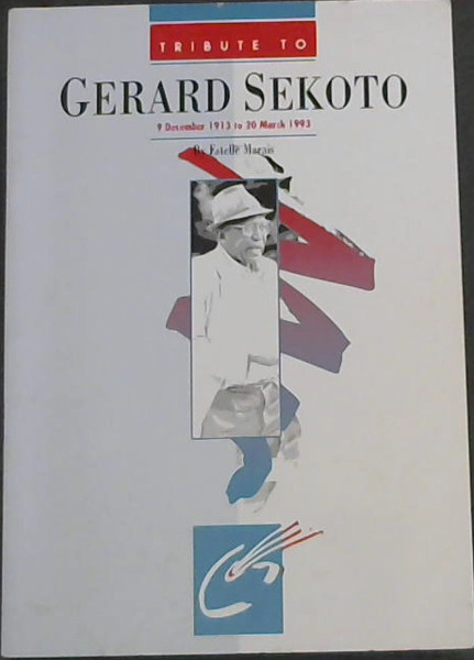 Tribute To Gerard Sekoto: 9 December 1913 to 20 March 1993 (Institute of African Studies Occasional Papers: No. 1)