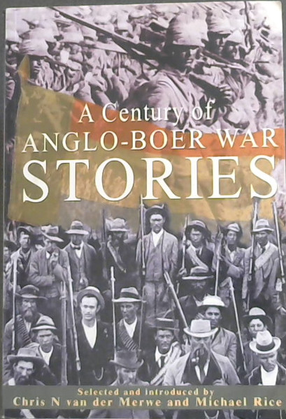 A Century of Anglo-Boer War Stories