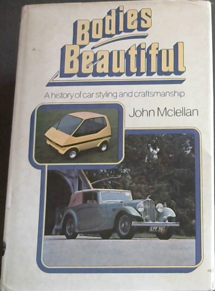Bodies Beautiful: A History of Car Styling and Craftsmanship