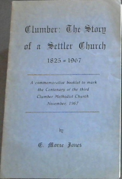 Clumber: The Story of a Settler Church, 1825-1967
