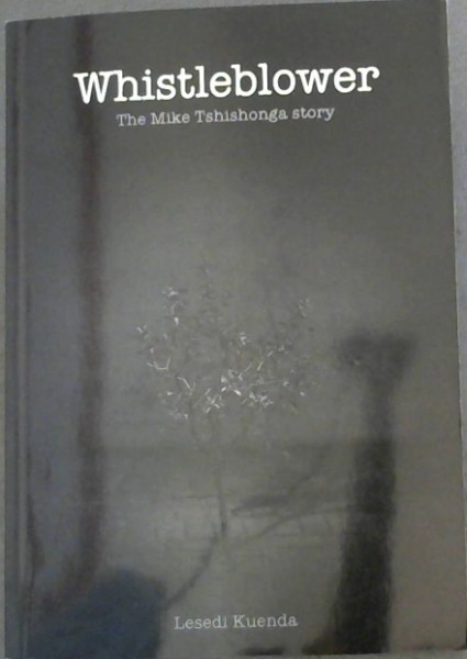 WHISTLEBLOWER- The Mike Tshishonga story
