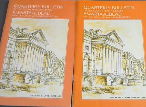 Quarterly Bulletin of the South African Library / Kwartaalblad van die Suid-Afrikaanse Biblioteek : Volume 49 No. 3 & 4, March & June 1995