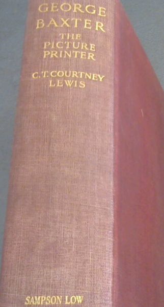 George Baxter : The Picture Printer