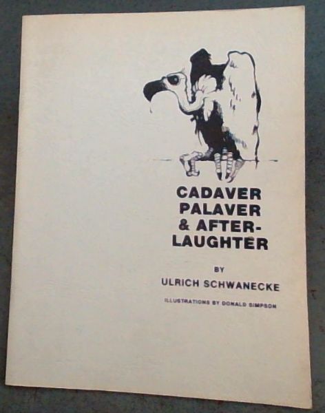 Cadaver Palaver and After -Laughter
