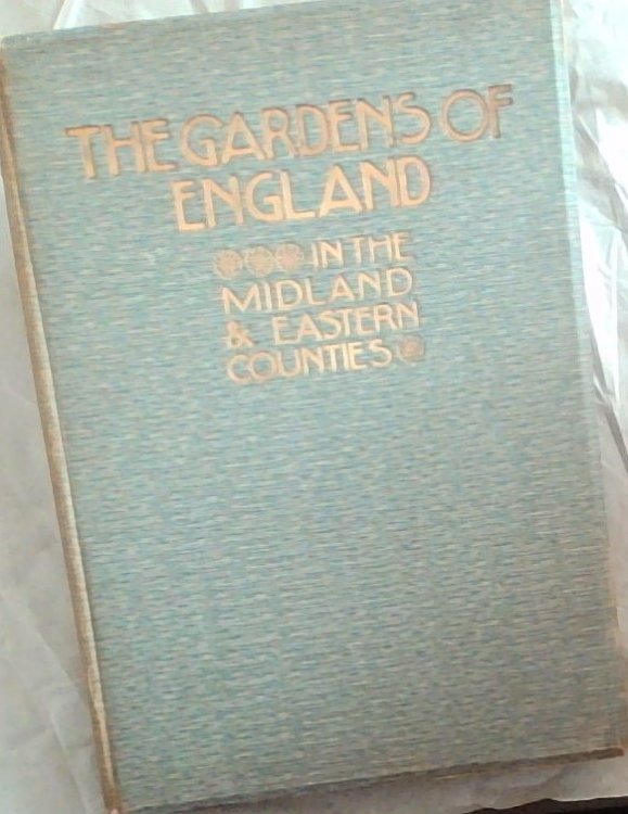 The Gardens of England in the Midland & Eastern Counties