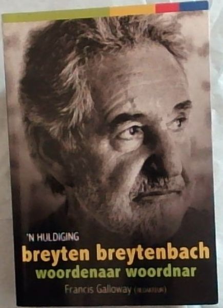 'N Huldiging Breyten Breytenbach Woordenaar Woordnar