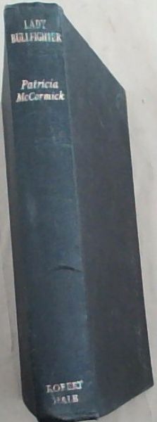 Lady Bullfighter : the autobiography of the North American Matador