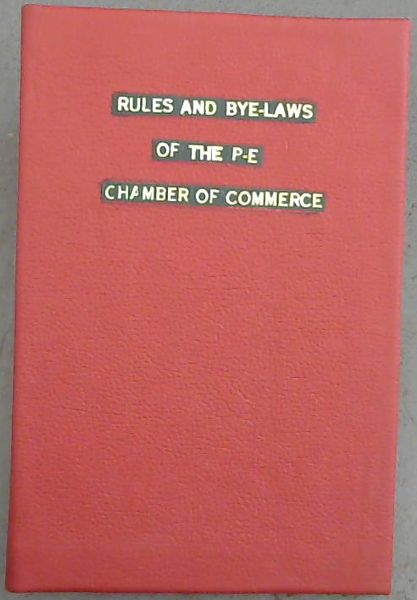 Rules and Bye-Laws of the Port Elizabeth Chamber of Commerce