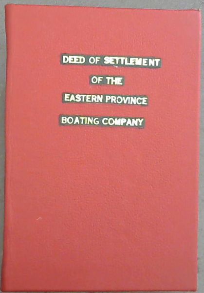 Deed of Settlement of the Eastern Province Boating Company