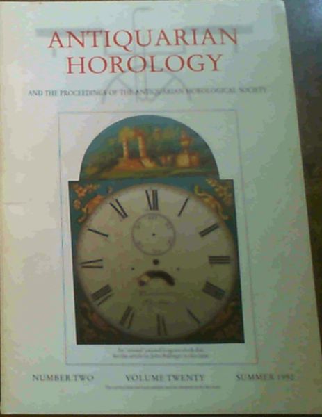 The Antiquarian Horology Vol.XX No.2 Summer 1992