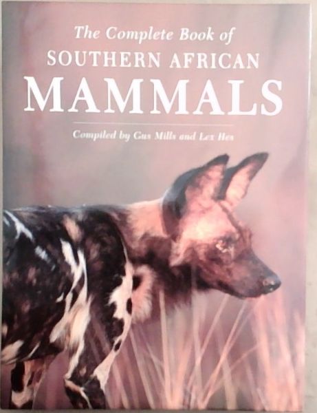 Complete Book of Southern African Mammals