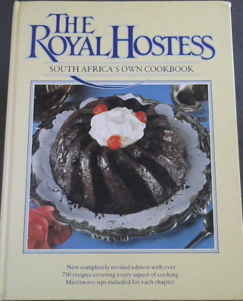The Royal Hostess : South Africa's Own Cookbook