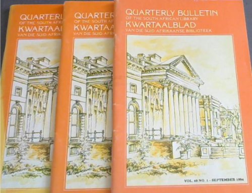 Quarterly Bulletin of the South African Library / Kwartaalblad van die Suid-Afrikaanse Biblioteek : Volume 48 No. 3 March 1994. & Volume 49 No. 1& 2. September & December 1994.