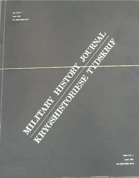 Image for Military History Journal / Kryghistoriese Tydskrif. Vol. 5. No. 3 & 4. June & December 1981 Military History Journal / Kryghistoriese Tydskrif. Vol. 5. No. 3 & 4. June & December 1981