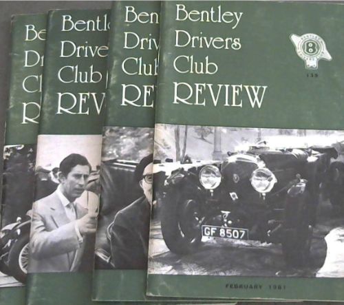 The Bentley Drivers Club Review . 4 Volumes : Feb, May, Aug & Nov. 1981