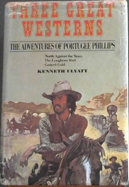 Three Great Westerns : The Adventures Of Portugee Phillip