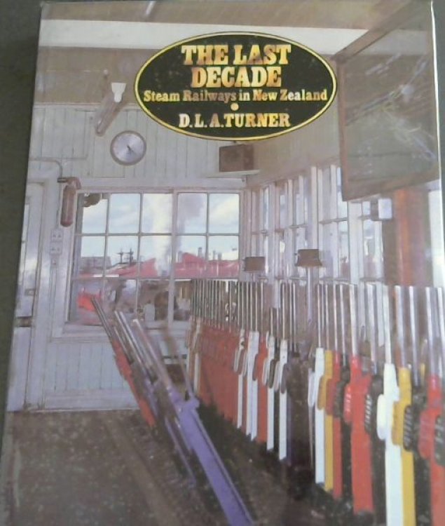 The last decade: Steam railways in New Zealand