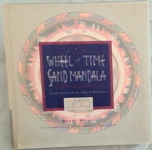The Wheel of Time Sand Mandala: Visual Scripture of Tibetan Buddhism