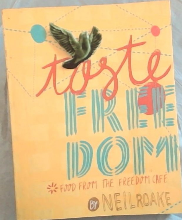 Taste Freedom: Food from the Freedom Caf