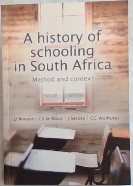 A History Of Schooling In South Africa: Method And Context