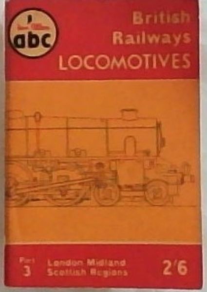 The ABC of British Railways Locomotives. Part 3 Nos. 40000 - 59999 and 70000 - 99999. Winter 1958/9 edition