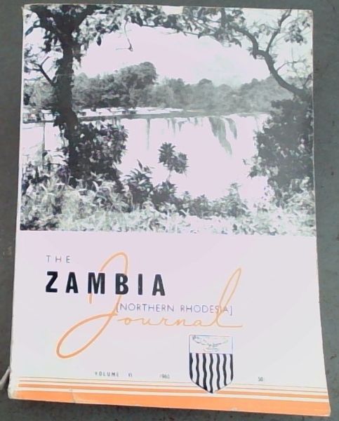 The Zambia [Northern Rhodesia] Journal: Volume 6