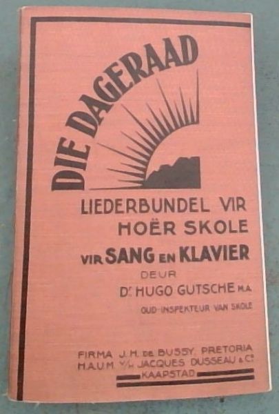 Die Dageraad Liederbundel vir Hoerskole: 60 Liedere vir Sang en Klavier
