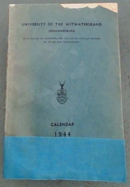 University of the Witwatersrand Johannesburg Calendar, 1944