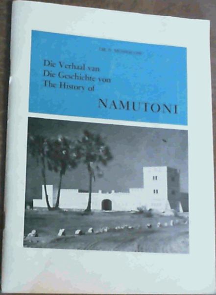 The History of Namutoni; Die Verhaal van Namutoni