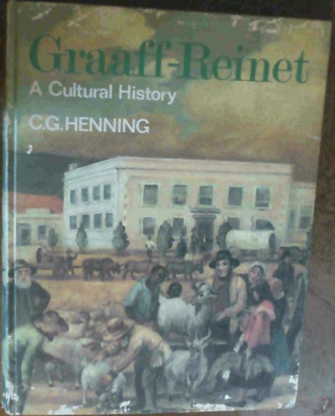 Graaff-Reinet : a Cultural History 1786-1886