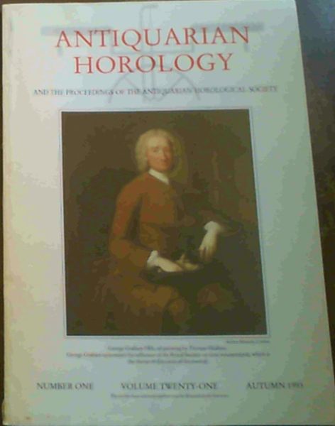 The Antiquarian Horology Vol.XXI No.1 Autumn 1993
