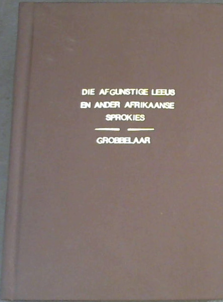 Die Afgunstige Leeus en ander Afrikaanse Sprokies