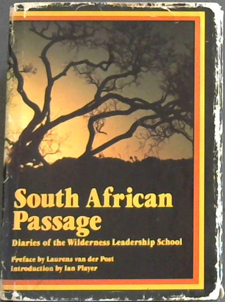 South African Passage: Diaries of the Wilderness Leadership School