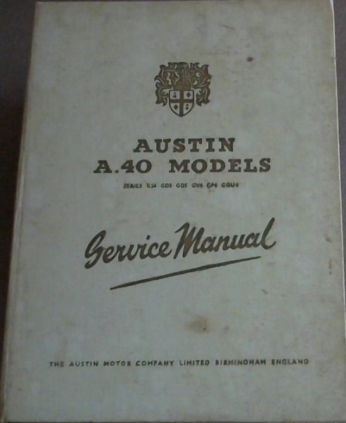 Austin A40 Models Series GS4, GD3, GD5, GV4, GP4, GQU4 Service Manual