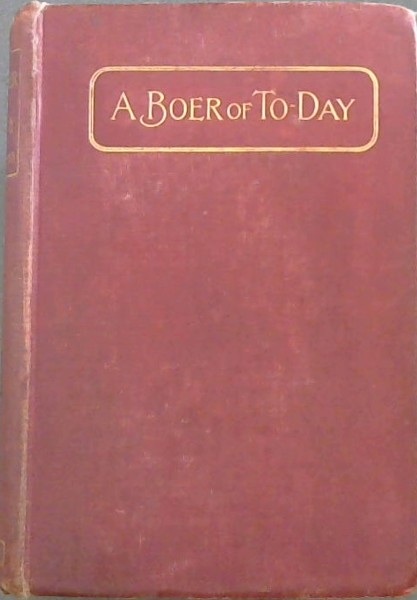 A Boer of To-day : A story of the Transvaal