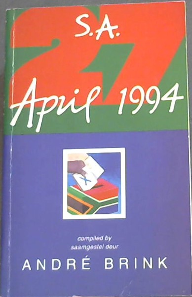 SA, 27 April 1994: An authors' diary - 'n skrywersdagboek