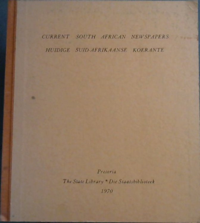 Current South African Newspapers / Huidige Suid-Afrikaanse Koerante