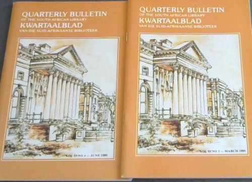 Quarterly Bulletin of the South African Library / Kwartaalblad van die Suid-Afrikaanse Biblioteek : Volume 53 No. 3 & 4, March & June 1999