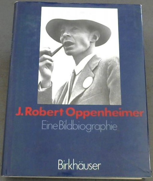 J. Robert Oppenheimer: Eine Bildbiographie (German Edition)