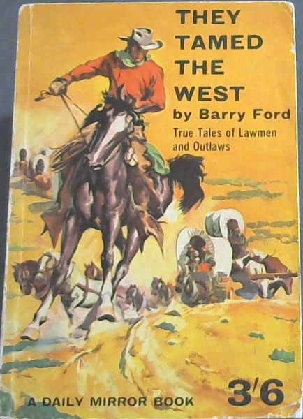 They Tamed The West