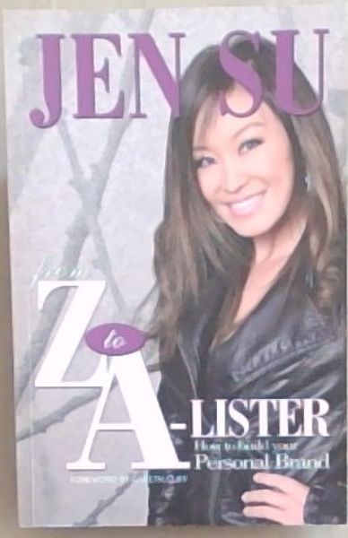 From Z To A-Lister How To Build Your Personal Brand