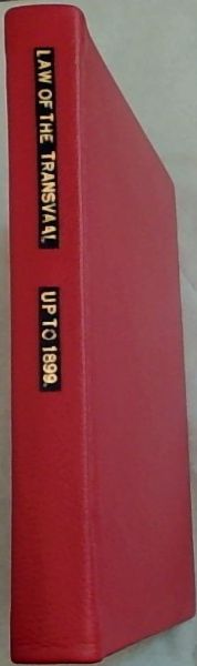 Laws of the Transvaal up to 1899