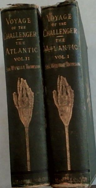 The Atlantic: A Preliminary Account of the General Results of the Exploring Voyage of H.M.S. 'Challenger'