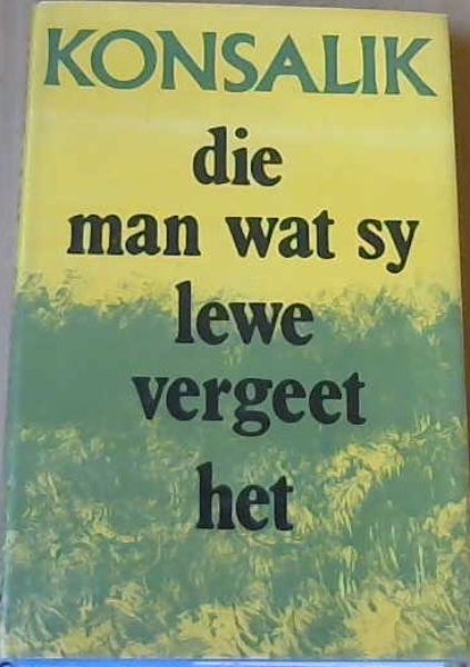 Die Man Wat Sy Lewe Vergeet Het
