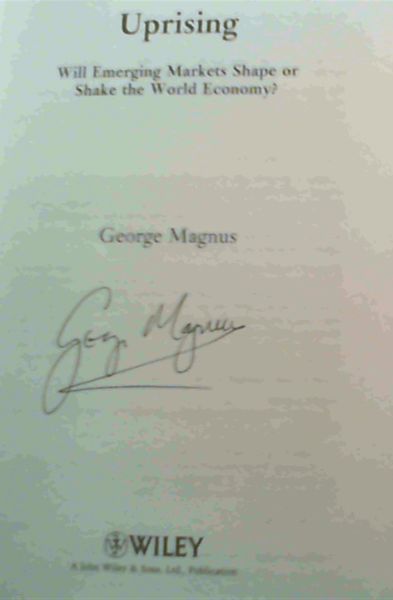 Uprising : Will Emerging Markets Shape or Shake the World Economy