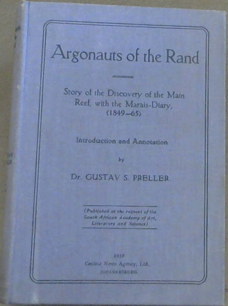 Image for Argonauts of the Rand: Story of the Discovery of the Main Reef, with the Marais-Diary, Argonauts of the Rand: Story of the Discovery of the Main Reef, with the Marais-Diary,